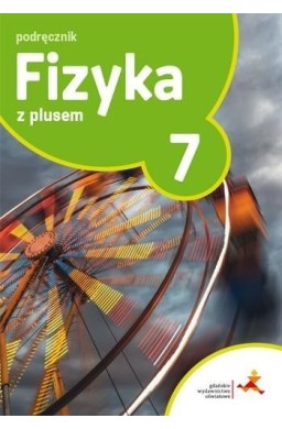 Fizyka SP 7 Z Plusem podręcznik w.2017 GWO