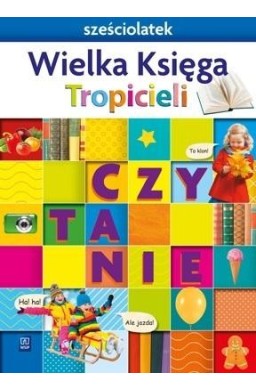 Nowi Tropiciele Sześciolatek. Wielka Księga WSIP