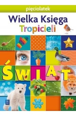 Nowi Tropiciele Pięciolatek. Wielka Księga WSIP