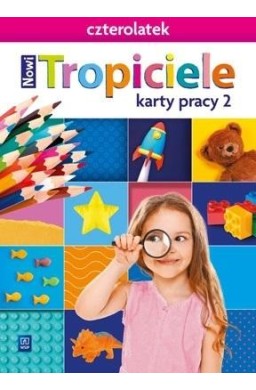 Nowi Tropiciele Czterolatek. Karty pracy cz.2 WSIP