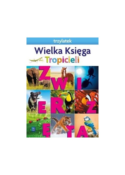 Nowi Tropiciele Trzylatek. Wielka Księga 2021 WSIP