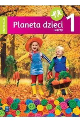 Planeta dzieci. Czterolatek. Karty pracy cz.1 WSiP