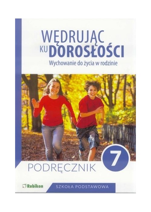 Wędrując ku dorosłości SP 7 pod. NPP RUBIKON