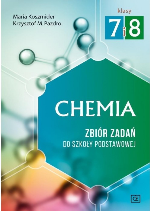 Chemia SP 7 i 8 zbiór zadań OE