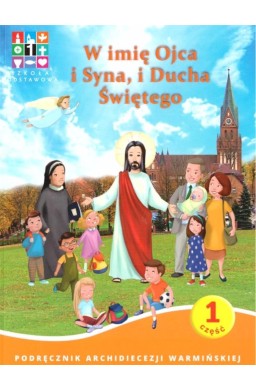 Katechizm SP 1 W imię Ojca i Syna.. cz. 1 i 2