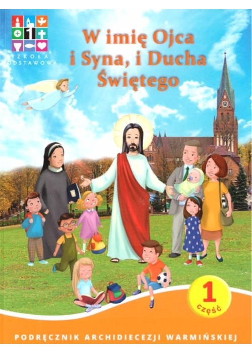 Katechizm SP 1 W imię Ojca i Syna.. cz. 1 i 2 Katechizm SP 1 W imię Ojca i Syna.. cz. 1 i 2