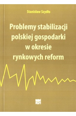 Problemy stabilizacji polskiej gospodarki...