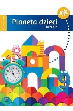 Planeta dzieci. Sześciolatek. Liczenie WSiP