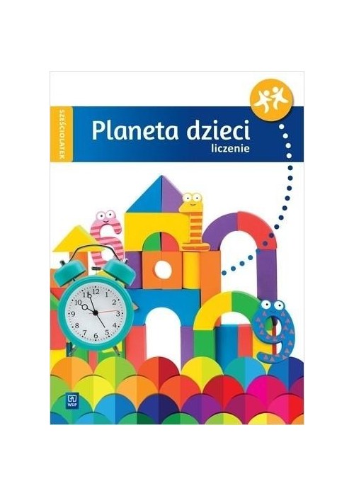 Planeta dzieci. Sześciolatek. Liczenie WSiP