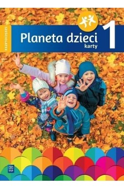 Planeta dzieci. Sześciolatek Karty pracy cz.1 WSiP