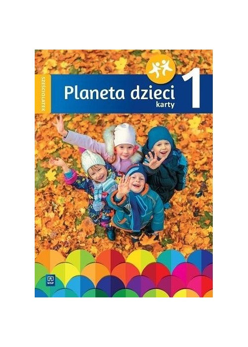 Planeta dzieci. Sześciolatek Karty pracy cz.1 WSiP