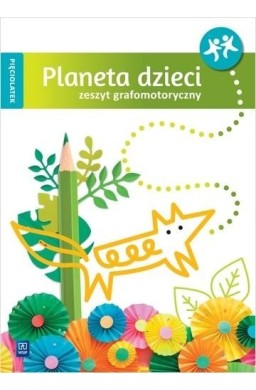 Planeta dzieci Pięciolatek. Zeszyt grafomotoryczny