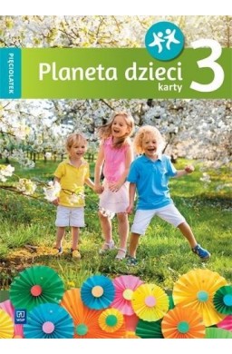 Planeta dzieci. Pięciolatek. Karty pracy cz.3 WSiP