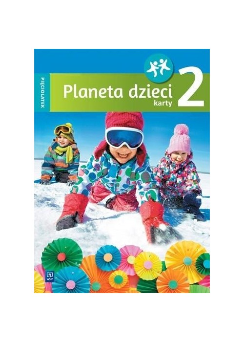 Planeta dzieci. Pięciolatek. Karty pracy cz.2 WSiP