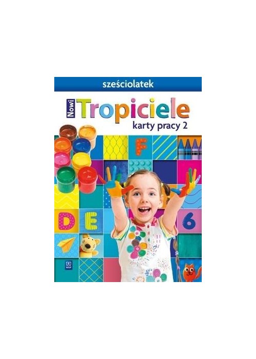 Nowi Tropiciele Sześciolatek.Karty pracy cz.2 WSIP