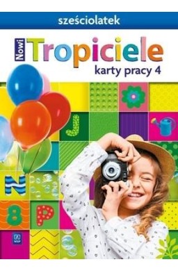 Nowi Tropiciele Sześciolatek.Karty pracy cz.4 WSIP