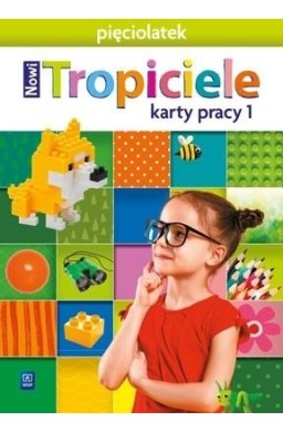 Nowi Tropiciele Pięciolatek. Karty pracy cz.1 WSIP