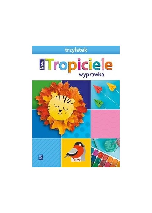 Nowi Tropiciele Trzylatek. Wyprawka 2021 WSIP