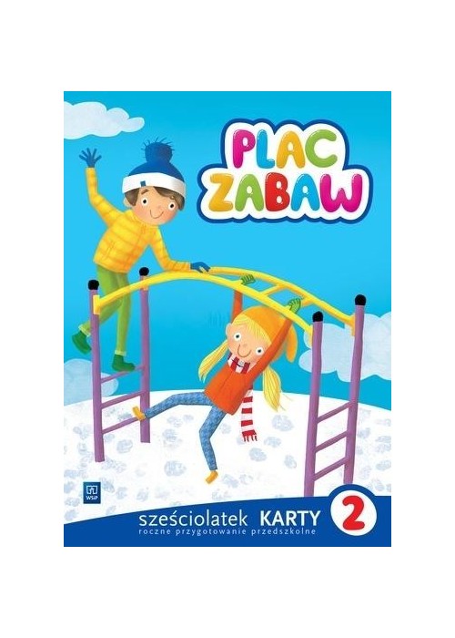 Plac zabaw. Sześciolatek Karty Pracy cz.2 WSiP