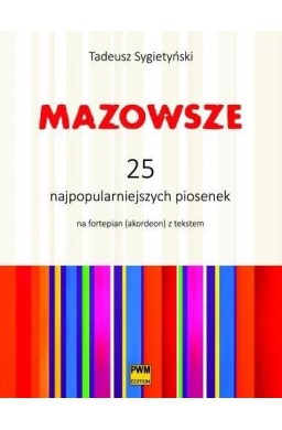 Mazowsze. 25 najpopularniejszych piosenek PWM