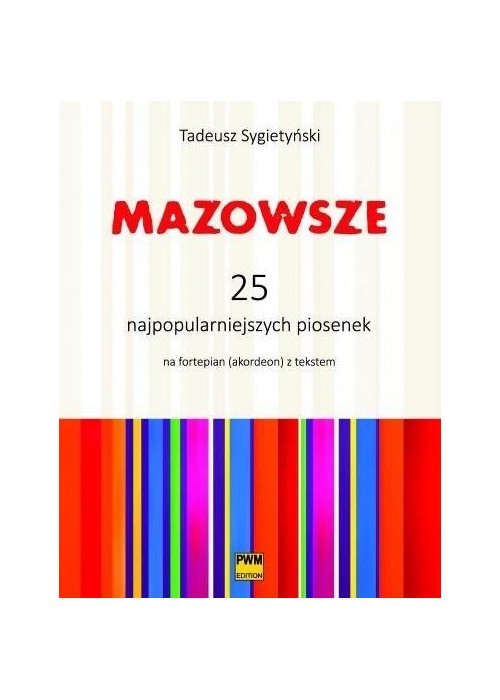 Mazowsze. 25 najpopularniejszych piosenek PWM