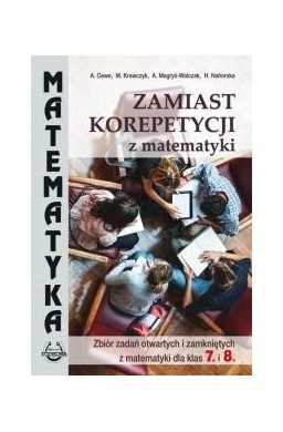 Matematyka SP Zbiór zadań otw. i zam. dla kl.7 i 8