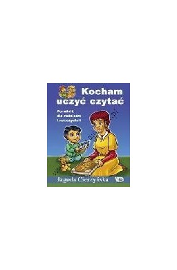 Kocham uczyć czytać. Por. dla rodzic. i naucz.