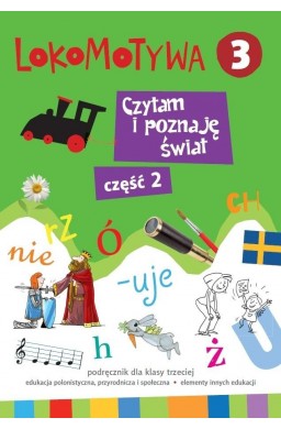 Lokomotywa 3. Czytam i poznaję świat cz.2 GWO