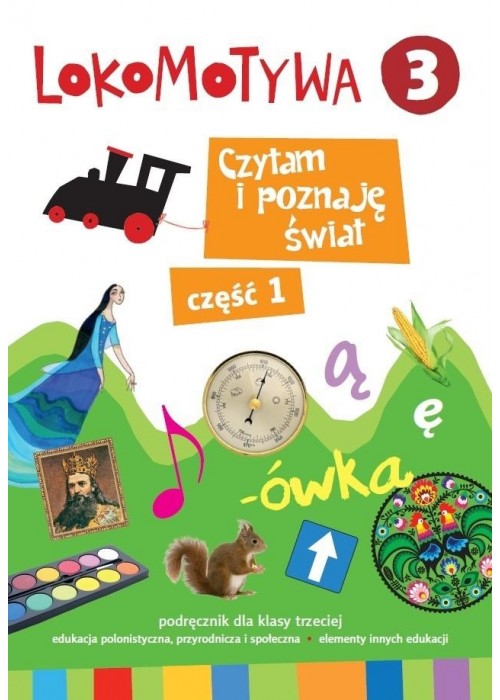 Lokomotywa 3. Czytam i poznaję świat cz.1 GWO