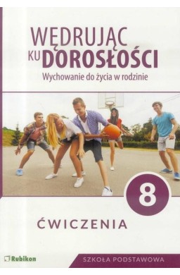 Wędrując ku dorosłości SP 8 ćw NPP RUBIKON