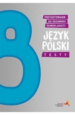 Język polski SP 8 Przyg. do egzaminu ósmoklasisty