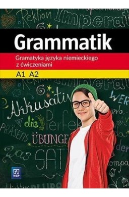 Grammatik. Gramatyka j. niemieckiego dla SP WSiP