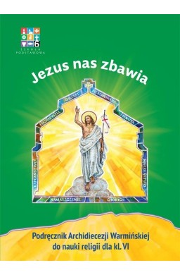 Katechizm SP 6 Jezus nas zbawia... podr WARMIA