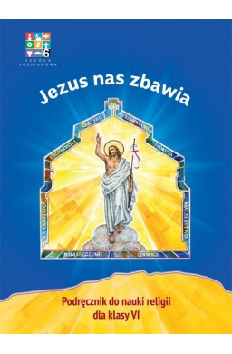 Katechizm SP 6 Jezus nas zbawia podr WARSZAWA