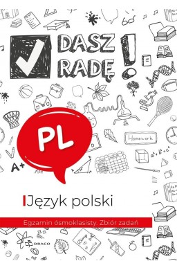 Dasz radę! Egzamin ósmoklasisty. J. pol. zbiór zad