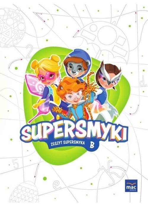 Supersmyki. Poziom B. Zeszyt Supersmyka MAC