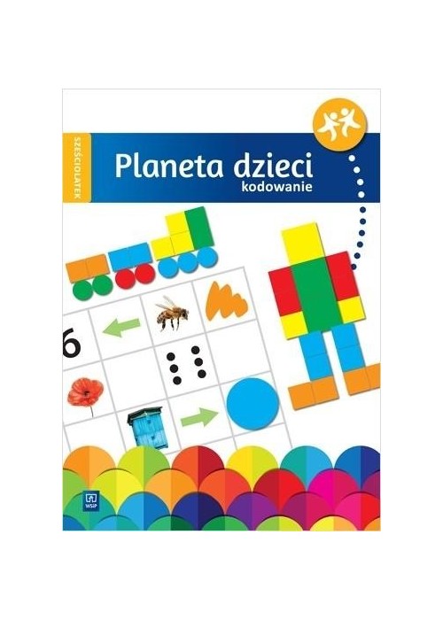 Planeta dzieci. Sześciolatek. Kodowanie WSiP