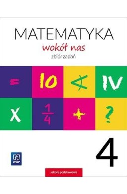 Matematyka Wokół nas SP 4 Zbiór zadań WSIP