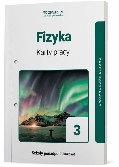 Fizyka LO 3 Karty pracy ucznia ZP OPERON