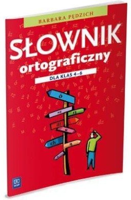 Słownik ortograficzny dla klas 4-6 w.2012 WSiP