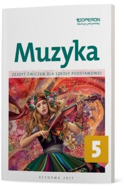 Muzyka SP 5 Zeszyt ćwiczeń OPERON