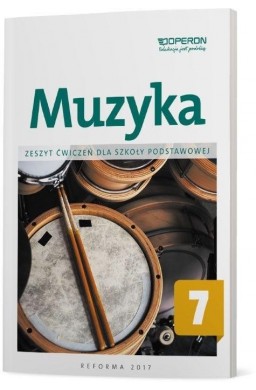Muzyka SP 7 Zeszyt ćwiczeń OPERON