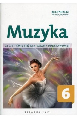 Muzyka SP 6 Zeszyt ćwiczeń OPERON