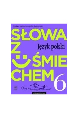 J.Polski SP  6 Słowa z uśmie Podr nauka o jęz 2019