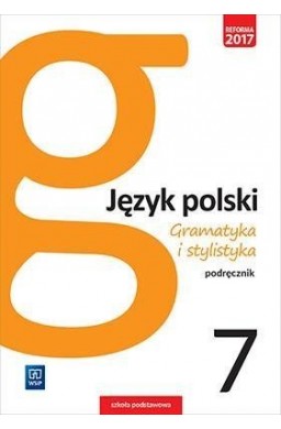 J.Polski SP 7 Gramatyka i stylistyka Podr. WSiP