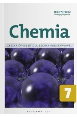 Chemia SP 7 Zeszyt ćwiczeń OPERON