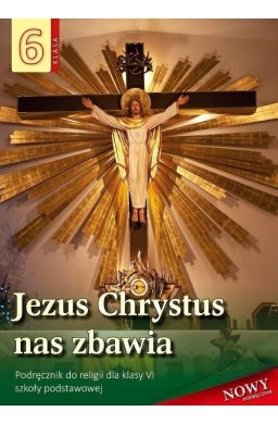 Religia SP 6 podr Jezus Chrystus nas zbawia