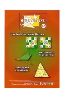 Miniatury Matematyczne 47 Kwadraty magiczne