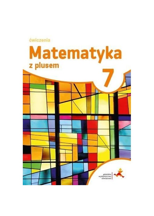 Matematyka SP 7 Z Plusem ćwiczenia w.2017 GWO