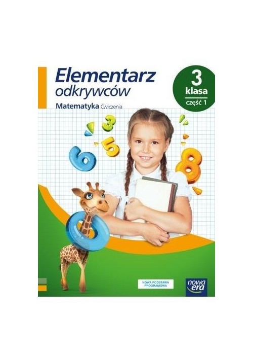 Elementarz odkrywców 3 Matematyka Ćwiczenia cz1 NE